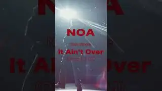 NOA - New Single 「It Ain&rsquo;t Over (Prod.KM)」 ＃Shorts ＃NOA_IAO
