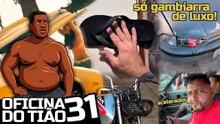Oficina do Ti&atilde;o 31 - Viciado em fazer Gambiarra