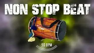 NON STOP BEAT || Energetic Dhol Lohri Special || Dhol Dholak Mix Beat 90 BPM || NEW SONG BEAT