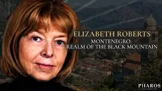 The Realm of The Black Mountain | Elizabeth Roberts on Montenegro and Serbia