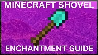 Minecraft Shovel Enchantment Guide
