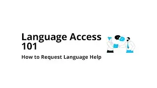 What Is Language Access (and How Do You Request It)?