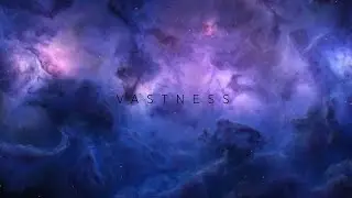 VASTNESS