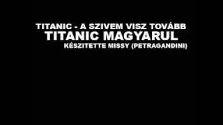 Titanic magyarul - A szivem visz tovább + dalszöveg