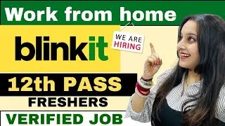 Blinkit Work From Home Jobs 2025 | Online Jobs At Home | Verified WFH Job 