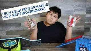 Tech Deck Performance Vs. P-REP Fingerboard | Must Watch!!