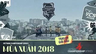 VCS M&ugrave;a Xu&acirc;n 2018 - Trailer