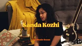 Sanda Kozhi | The Music Room | Amritha Thankachy