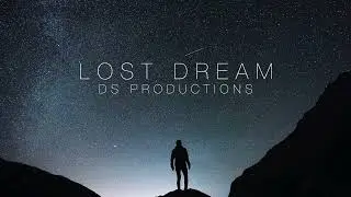 Lost Dream - Ambient Emotional Background Music For Videos