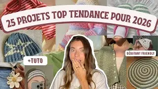 25 idées de projet TENDANCE à CROCHETER en 2026 + TUTOS GRATUITS