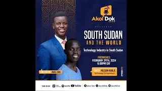 Nelson Kwaje: Technology in South Sudan | Ep. 010