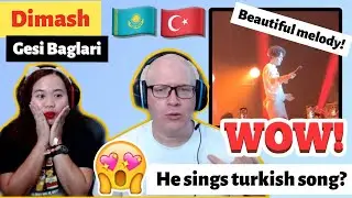 Dimash Kudaibergen - Gesi Baglari (Turkish song) REACTION!🇰🇿🇹🇷