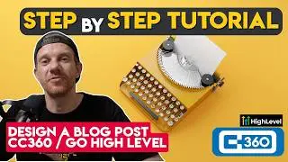 How to Create a Blog Post (and Actually Get Read) | CC360 / Go High Level | Step By Step Tutorial