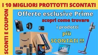 I 10 migliori prodotti pi&ugrave; scontati offerte esclusive prime amazon