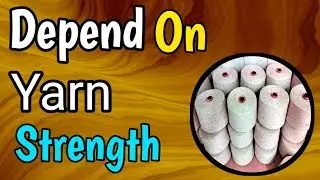 🧶Depend On Yarn Strength❓Yarn Strength || Basic Of Textile || #TextileFiber#Yarn