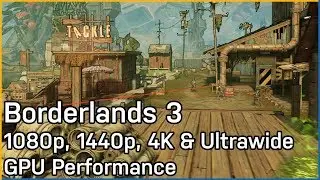 Borderlands 3 DirectX 11 vs 12 Performance: 1080p, 1440p, 4K & Ultrawide