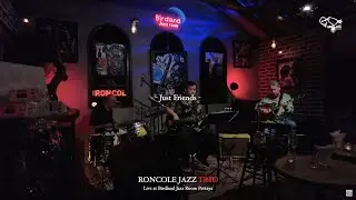 Just friends / Roncole Jazz Trio