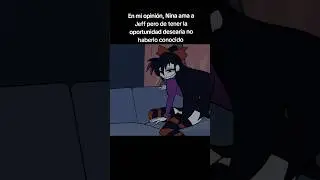 Nina The killer habla de Jeff #humor #xd #anime #animation #dibujo #fandub #lentejas #memes #comi