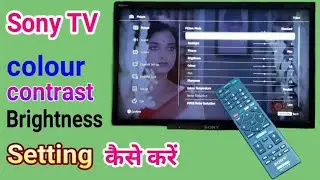 Sony TV colour Setting kare || how to setting led tv colour contrast brightness || Sony tv setting
