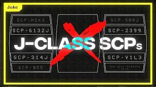 4 J-Class SCPs || JVSCP