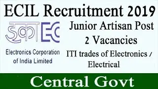 ECIL Recruitment 2019 | Electronics Corporation of India Limited Vacancy