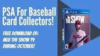 PSA for Baseball Card Collectors! Free MLB 19 The Show Download