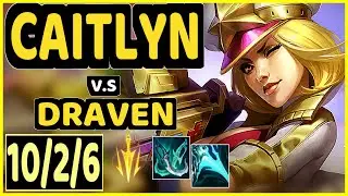 FORG1VEN (CAITLYN) vs DRAVEN - 10/2/6 KDA BOTTOM ADC GAMEPLAY - EUW Ranked DIAMOND