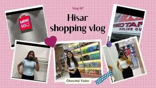 Shopping Vlog🛍️|Hisar| Market| Vlog#17