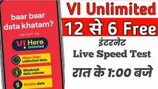 vi sim card 12 to 6 am free unlimited data live speed  test || vi unlimited internet  offers