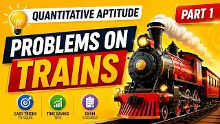 Problems on Trains Aptitude | PART-1 | Concepts, Tricks, and TCS Train Questions