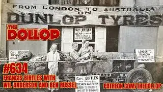 The Dollop Podcast Ep 635- Francis Birtles with Wil Anderson and Ben Russel Live in Australia