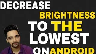 Easily Decrease The Brightness Of Your Screen Beyond Android's Default Lowest Setting