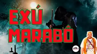 VERDADEIRA HISTÓRIA DO EXU MARABÔ