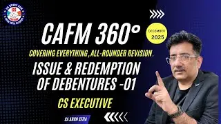 CAFM 360&deg;/COMPLETE REVISION WITH CONCEPTUAL CLARITY/LECTURE -07/DEC25/CA ARUN SETIA