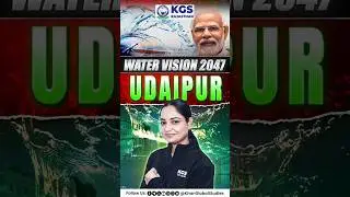 Udaipur&rsquo;s Water Future: Vision 2047 Unfolded 💧 #udaipurwater2047 #vision2047 #kgsrajasthanexams