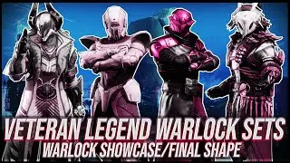 Destiny 2: Veteran Legend Warlock Sets! | The Final Shape