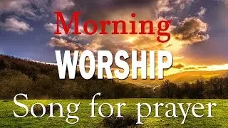 Morning Worship Songs New Playlist 2021 🙏 Beautiful 100 Non Stop Praise and Worship songs 2021
