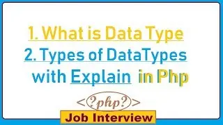 9. What is Data Type & types of DataTypes with Explain in PHP