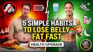 5 Simple Habits to Lose Belly Fat Fast # 1