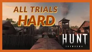 Hunt: Showdown- All Trials on Hard [1.4.1. - Test Servers]