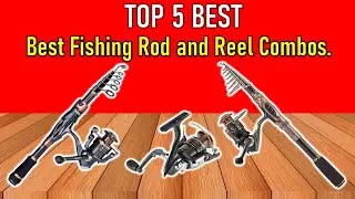 ✅Best Fishing Rod and Reel Combos | Top 5 Best Fishing Rod and Reel Combos.