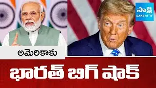 India Big Shock To America | India Counter Tariffs On US Products | PM Modi | @SakshiTV