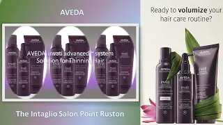 AVEDA invati for Fuller Thicker Hair The Intaglio Salon Point Ruston f