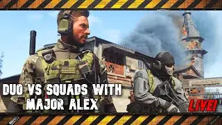 Duo vs Squads with Major Alex