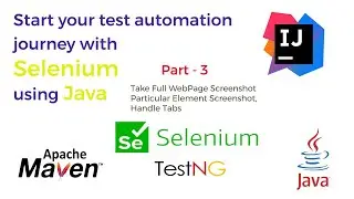 Selenium Full Course using Java |  Take Screenshot | Handle Tabs | Part 3 |