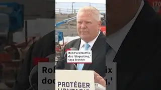 Rob Ford Netflix doc 'disgusting,' says brother
