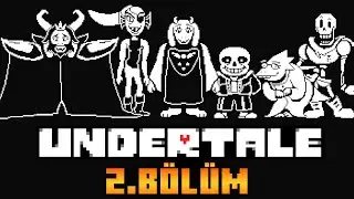 SANS İyi mi K&ouml;t&uuml; m&uuml;? Undertale T&uuml;rk&ccedil;e 2. B&ouml;l&uuml;m