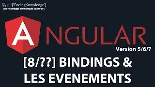 [8/??] Bindings et les &eacute;venements | Angular 5/6/7 pour D&eacute;butants | Tuto FR 2018
