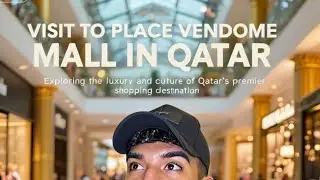Экскурсия в торговый центр Place Vend&ocirc;me Mall Qatar | Лучшие суши + потрясающая световая выставка...