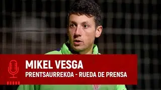 🎙️ Mikel Vesga | Rueda de prensa | Prentsaurrekoa